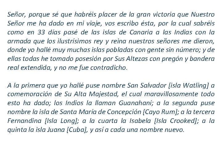 Señor, porque sé que habréis placer de la gran victoria que Nuestro Señor me