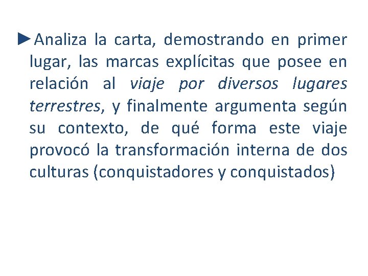 ►Analiza la carta, demostrando en primer lugar, las marcas explícitas que posee en relación