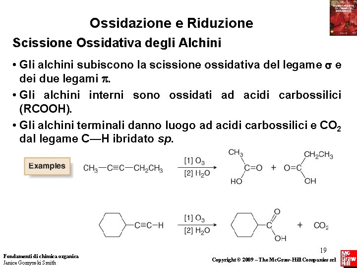 Ossidazione e Riduzione Scissione Ossidativa degli Alchini • Gli alchini subiscono la scissione ossidativa