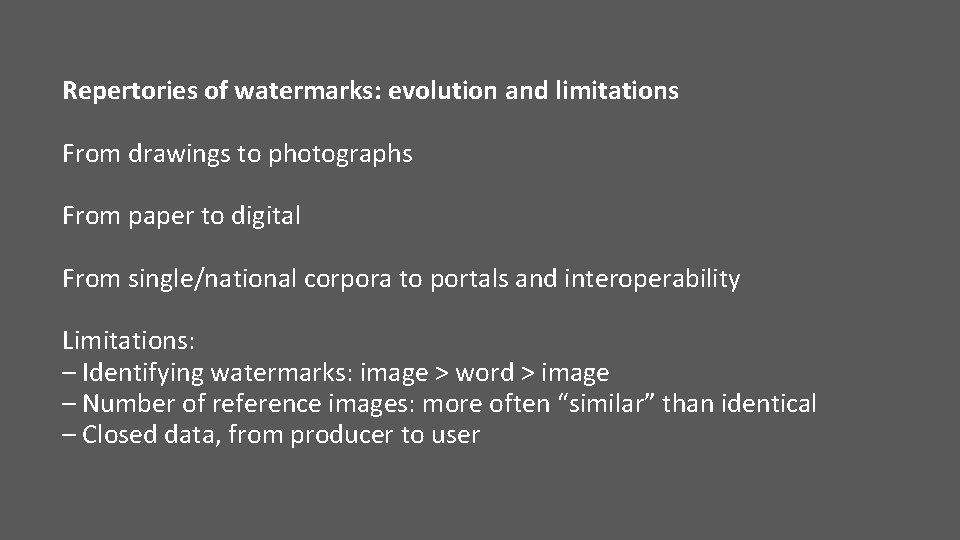 Repertories of watermarks: evolution and limitations From drawings to photographs From paper to digital