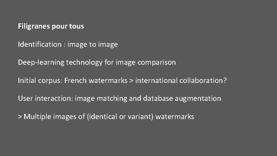 Filigranes pour tous Identification : image to image Deep-learning technology for image comparison Initial