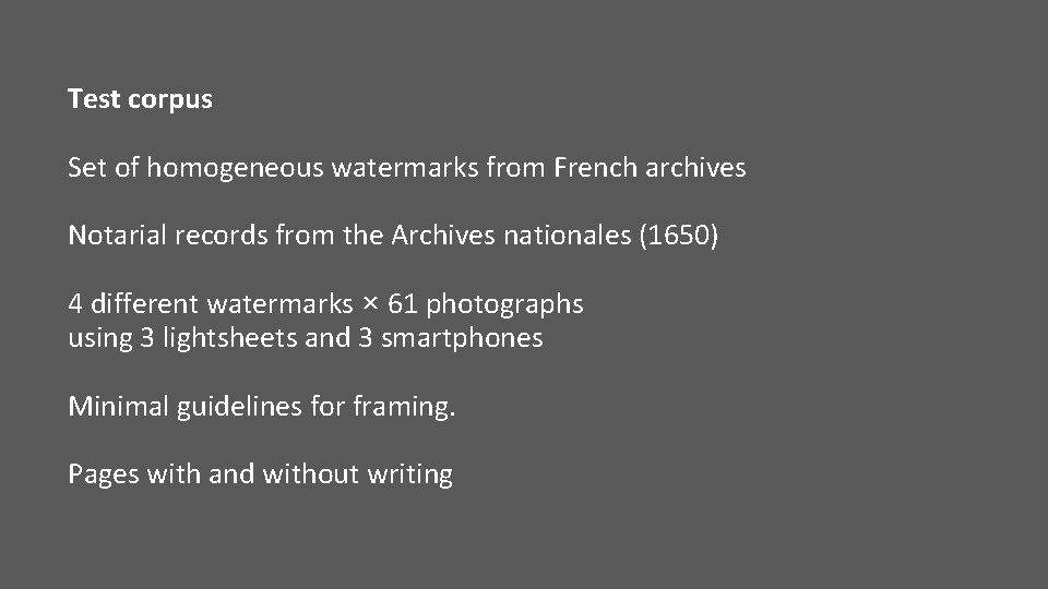 Test corpus Set of homogeneous watermarks from French archives Notarial records from the Archives