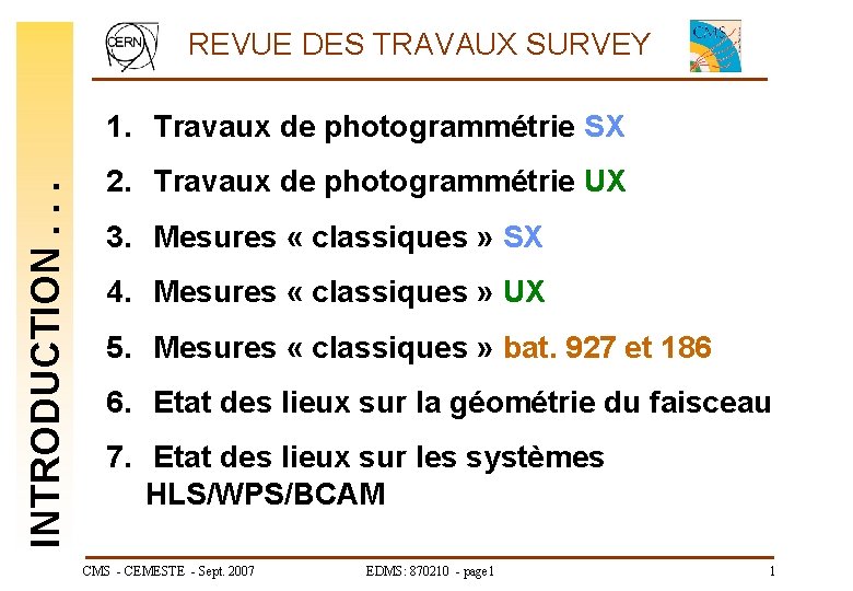 REVUE DES TRAVAUX SURVEY INTRODUCTION. . . 1. Travaux de photogrammétrie SX 2. Travaux