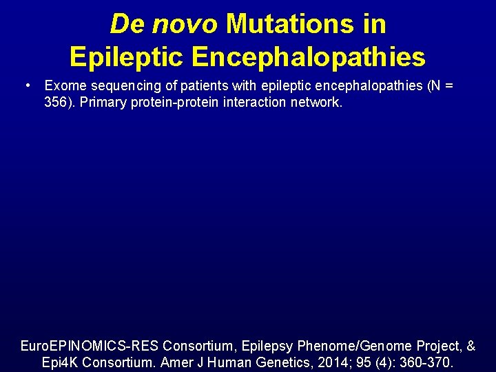 De novo Mutations in Epileptic Encephalopathies • Exome sequencing of patients with epileptic encephalopathies