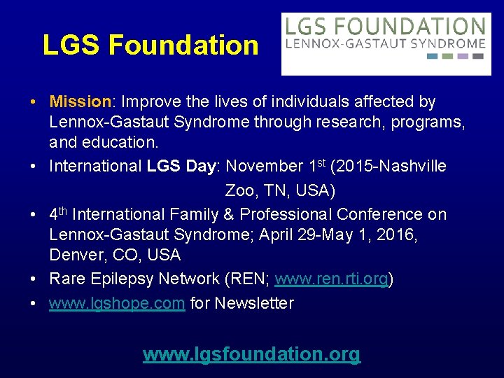 LGS Foundation • Mission: Improve the lives of individuals affected by Lennox-Gastaut Syndrome through