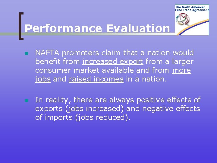 Performance Evaluation n NAFTA promoters claim that a nation would benefit from increased export