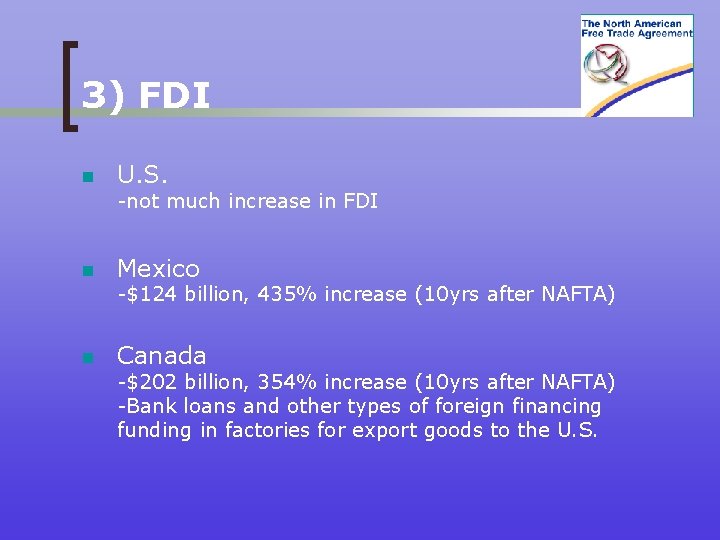 3) FDI n U. S. -not much increase in FDI n Mexico -$124 billion,