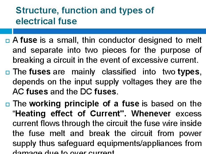 Structure, function and types of electrical fuse A fuse is a small, thin conductor Structure, function and types of electrical fuse A fuse is a small, thin conductor