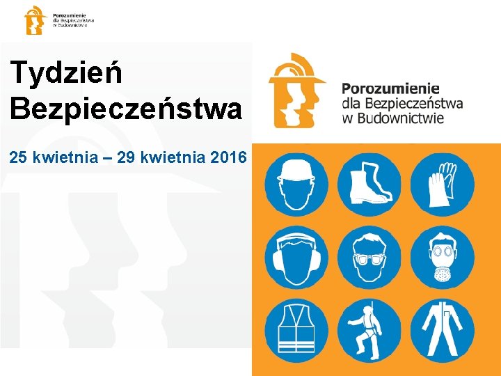 Tydzień Bezpieczeństwa 25 kwietnia – 29 kwietnia 2016 1 