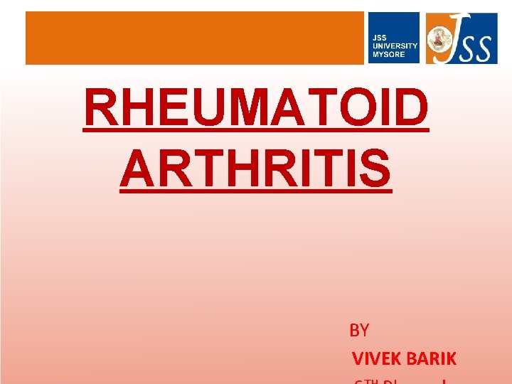 RHEUMATOID ARTHRITIS BY VIVEK BARIK 