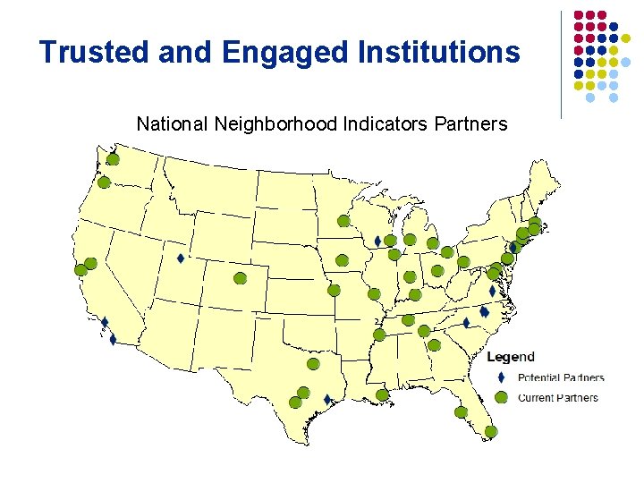 Trusted and Engaged Institutions National Neighborhood Indicators Partners 