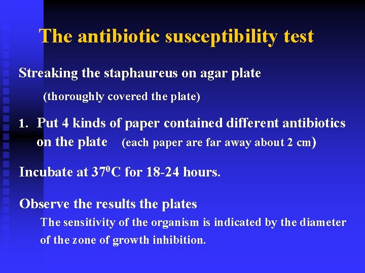 The antibiotic susceptibility test Streaking the staphaureus on agar plate (thoroughly covered the plate)