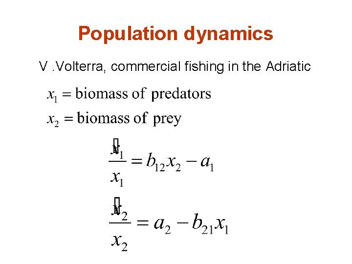 Population dynamics V. Volterra, commercial fishing in the Adriatic 