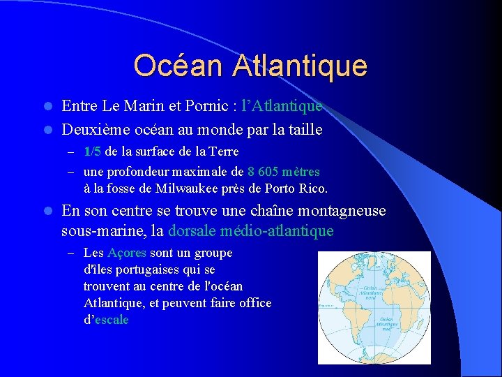 Océan Atlantique Entre Le Marin et Pornic : l’Atlantique l Deuxième océan au monde