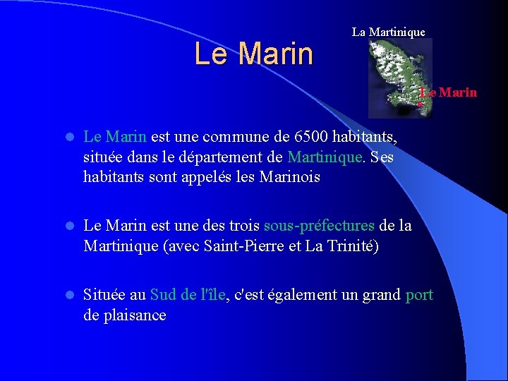 Le Marin La Martinique Le Marin * l Le Marin est une commune de