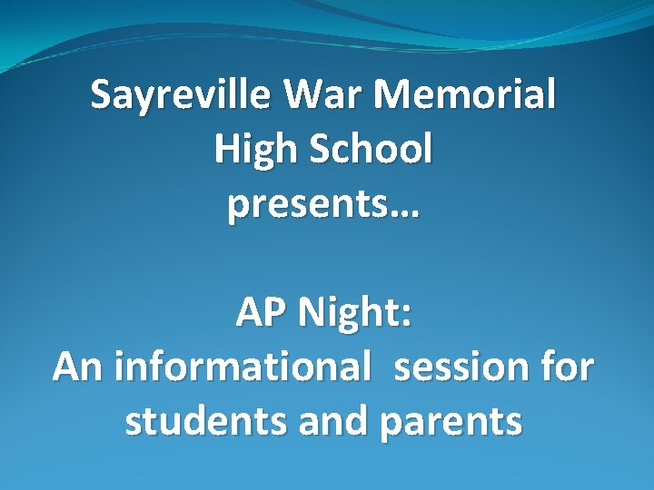 Sayreville War Memorial High School presents… AP Night: An informational session for students and