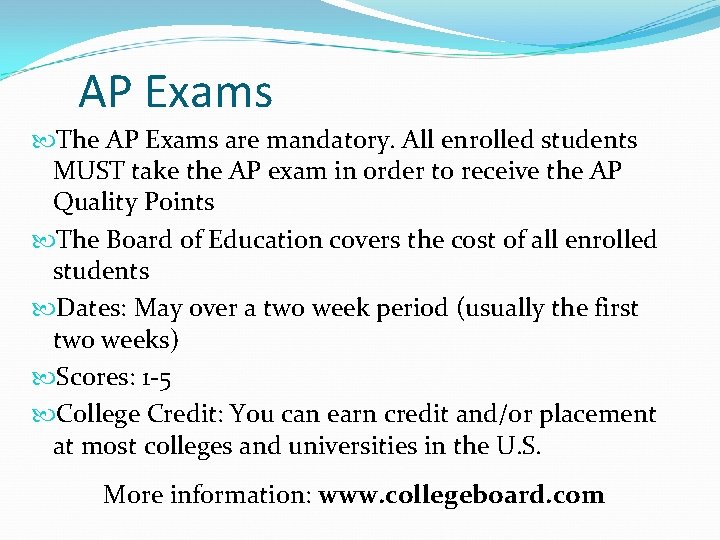 AP Exams The AP Exams are mandatory. All enrolled students MUST take the AP