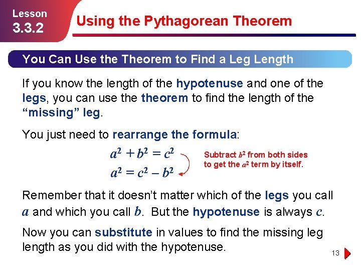 Lesson 3. 3. 2 Using the Pythagorean Theorem You Can Use the Theorem to