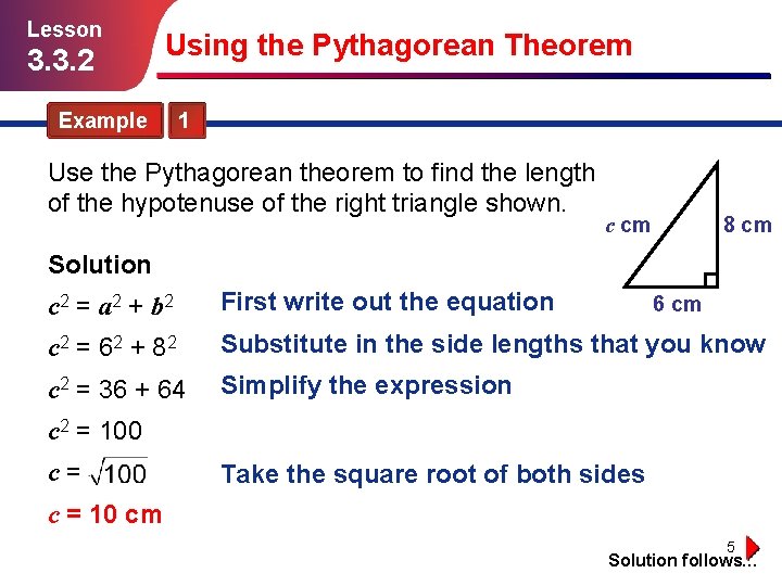 Lesson 3. 3. 2 Using the Pythagorean Theorem Example 1 Use the Pythagorean theorem