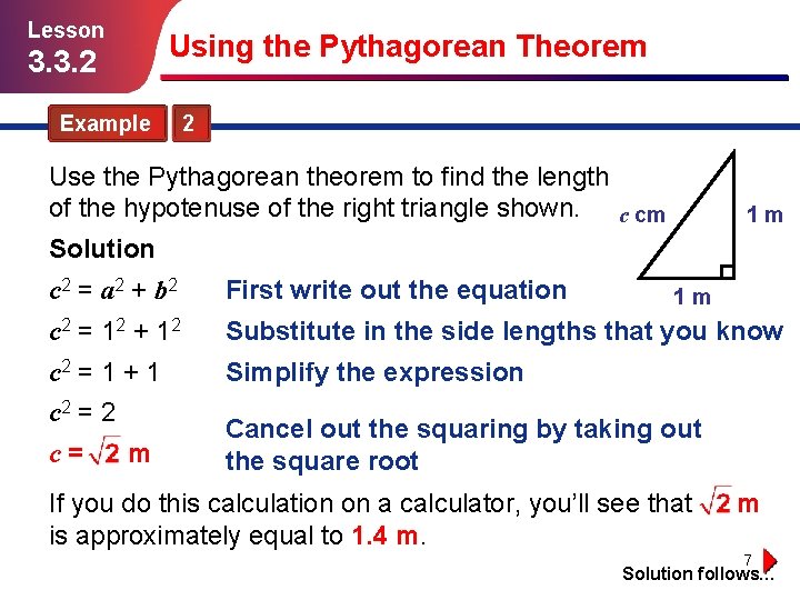 Lesson Using the Pythagorean Theorem 3. 3. 2 Example 2 Use the Pythagorean theorem