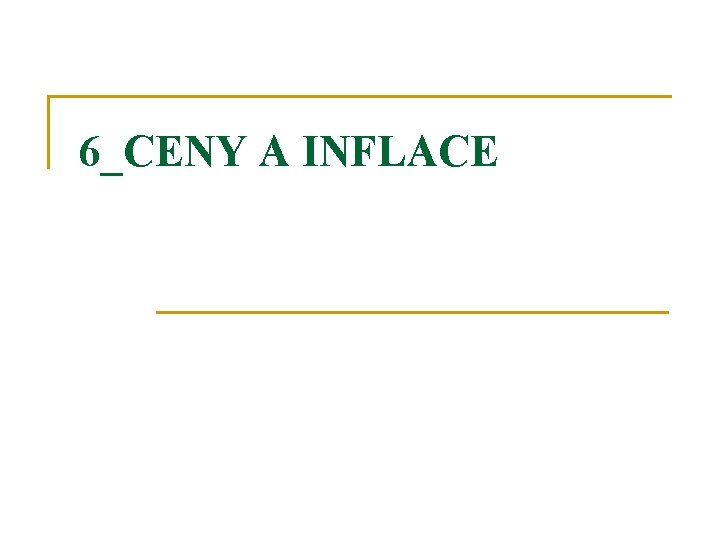 6_CENY A INFLACE 