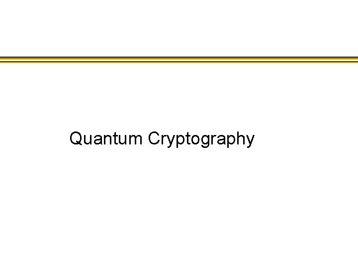 Quantum Cryptography 