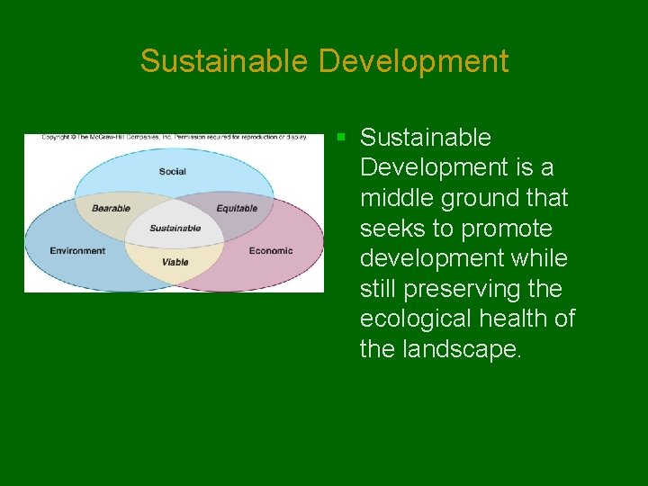 Sustainable Development § Sustainable Development is a middle ground that seeks to promote development