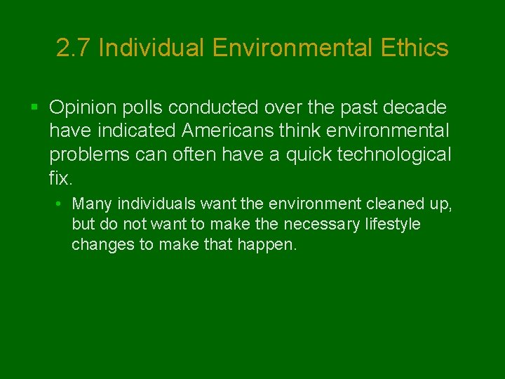 2. 7 Individual Environmental Ethics § Opinion polls conducted over the past decade have