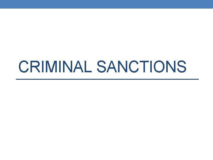 CRIMINAL SANCTIONS 