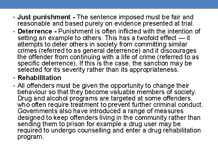  • Just punishment - The sentence imposed must be fair and reasonable and