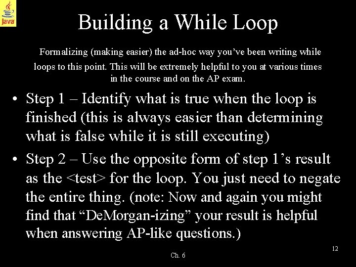 Building a While Loop Formalizing (making easier) the ad-hoc way you’ve been writing while