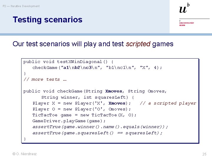 P 2 — Iterative Development Testing scenarios Our test scenarios will play and test