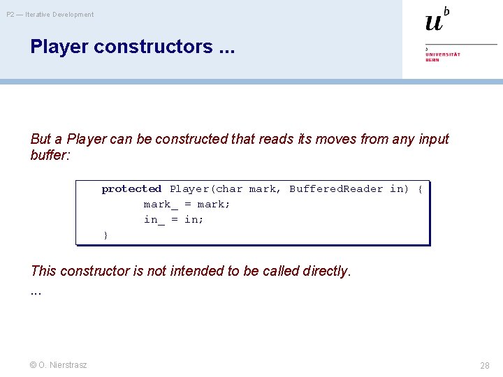 P 2 — Iterative Development Player constructors. . . But a Player can be