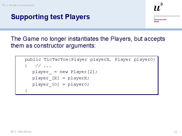 P 2 — Iterative Development Supporting test Players The Game no longer instantiates the