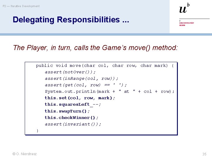 P 2 — Iterative Development Delegating Responsibilities. . . The Player, in turn, calls