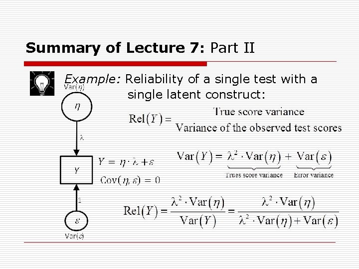 Summary of Lecture 7: Part II Example: Reliability of a single test with a