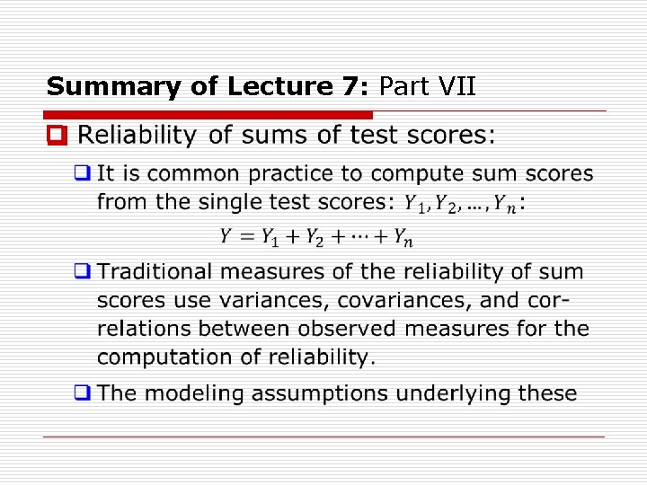 Summary of Lecture 7: Part VII o 