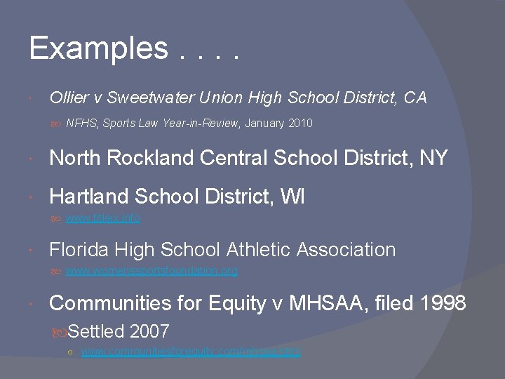 Examples. . Ollier v Sweetwater Union High School District, CA NFHS, Sports Law Year-in-Review,