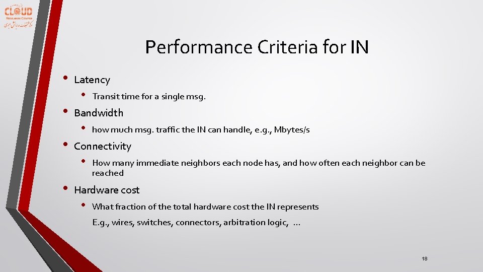 Performance Criteria for IN • • Latency • Transit time for a single msg.