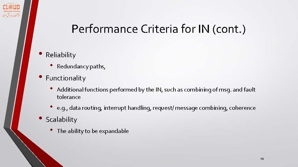 Performance Criteria for IN (cont. ) • Reliability • Redundancy paths, • Functionality •