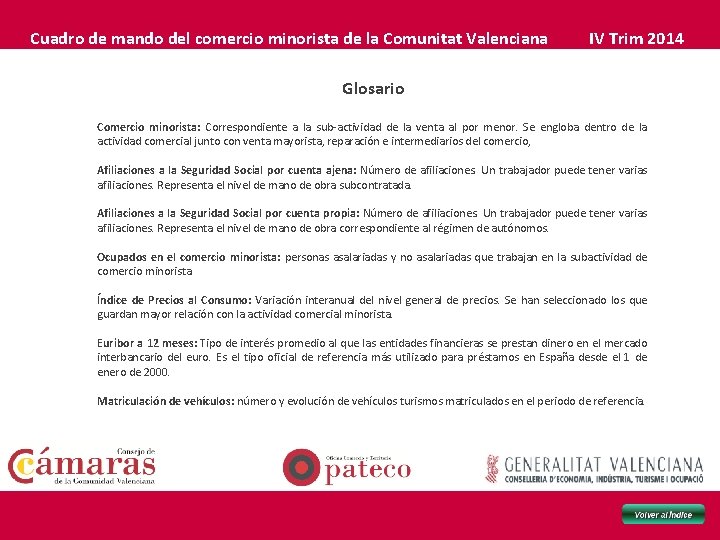 Cuadro de mando del comercio minorista de la Comunitat Valenciana IV Trim 2014 Glosario