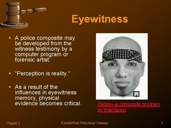 Eyewitness § A police composite may be developed from the witness testimony by a