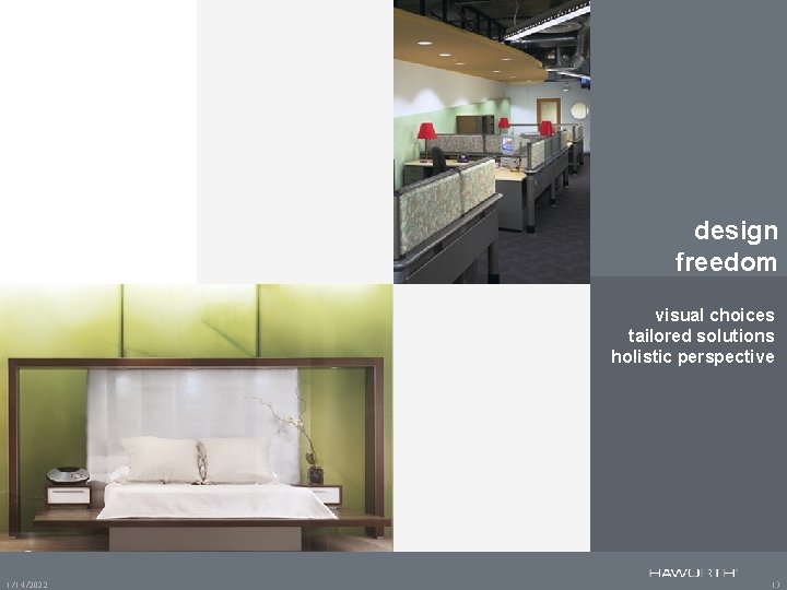 design freedom visual choices tailored solutions holistic perspective 1/14/2022 13 