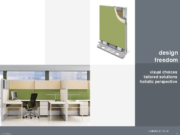 design freedom visual choices tailored solutions holistic perspective 1/14/2022 21 