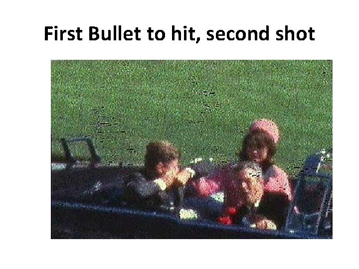 First Bullet to hit, second shot First Bullet to hit, second shot