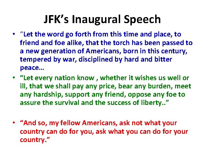 JFK’s Inaugural Speech • “Let the word go forth from this time and place, JFK’s Inaugural Speech • “Let the word go forth from this time and place,