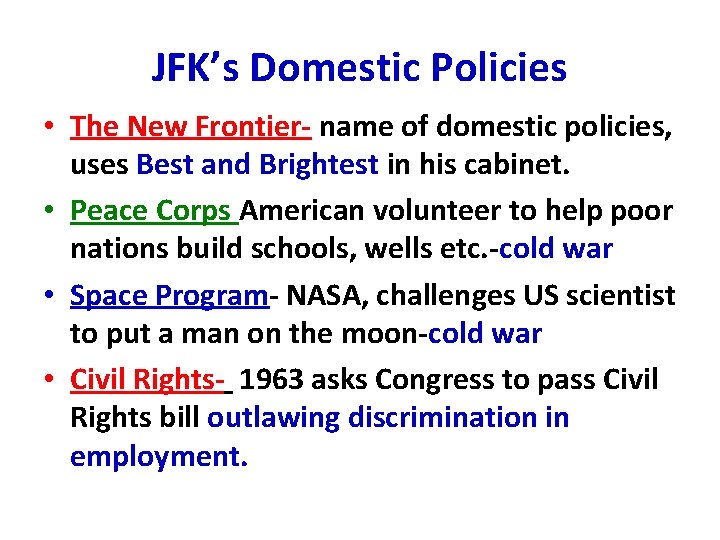 JFK’s Domestic Policies • The New Frontier- name of domestic policies, uses Best and JFK’s Domestic Policies • The New Frontier- name of domestic policies, uses Best and