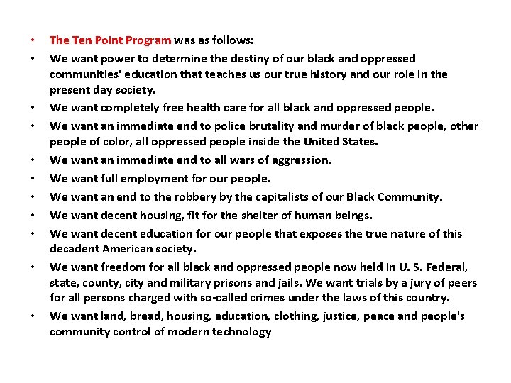 • • • The Ten Point Program was as follows: We want power • • • The Ten Point Program was as follows: We want power