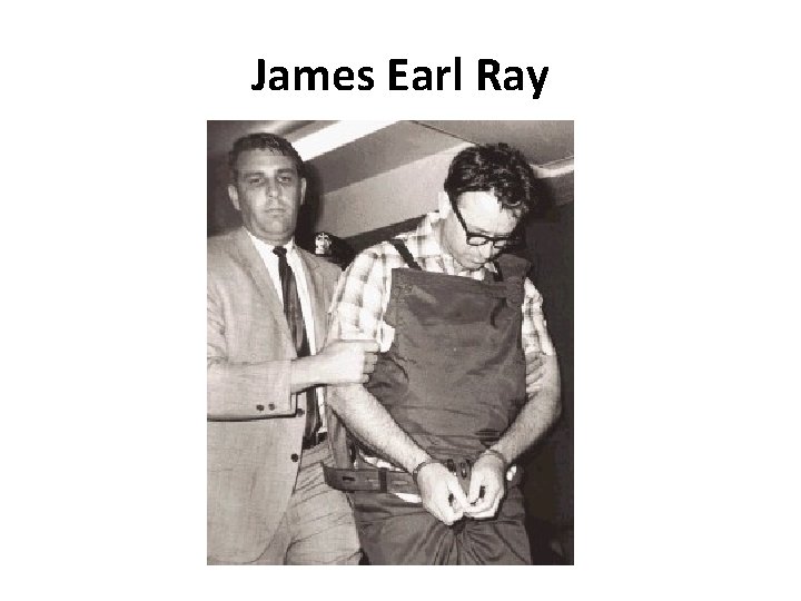 James Earl Ray James Earl Ray