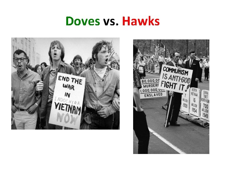 Doves vs. Hawks Doves vs. Hawks